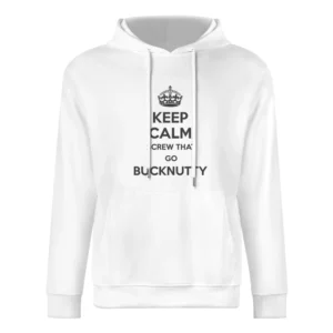 Keep Calm Screw That Go Bucknutty European Size Men Hoodie