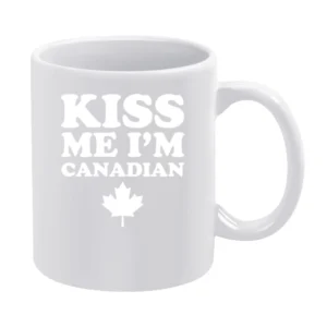 Kiss Me Im Canadian Fun Canada Day Celebrate 150 Maple Leaf Graphic Te White Mug