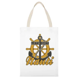 Lets Get Nauti Funny Naughty Nautical Anchor Graphic White Canvas Tote Shopping Bag