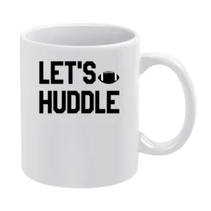Lets Huddle Funny Pun American Football Fan Graphic Tee Shirt White Mug