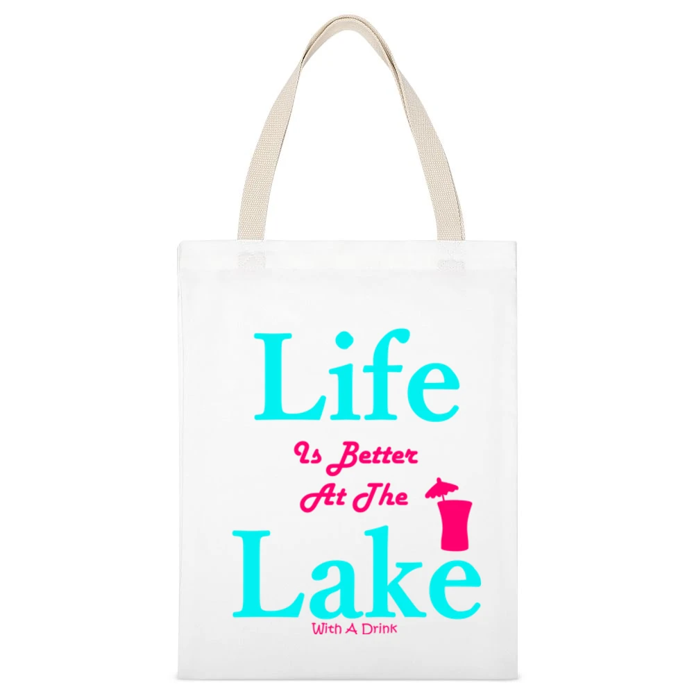 Life Is Better At The Lake With A Drink White Canvas Tote Shopping Bag