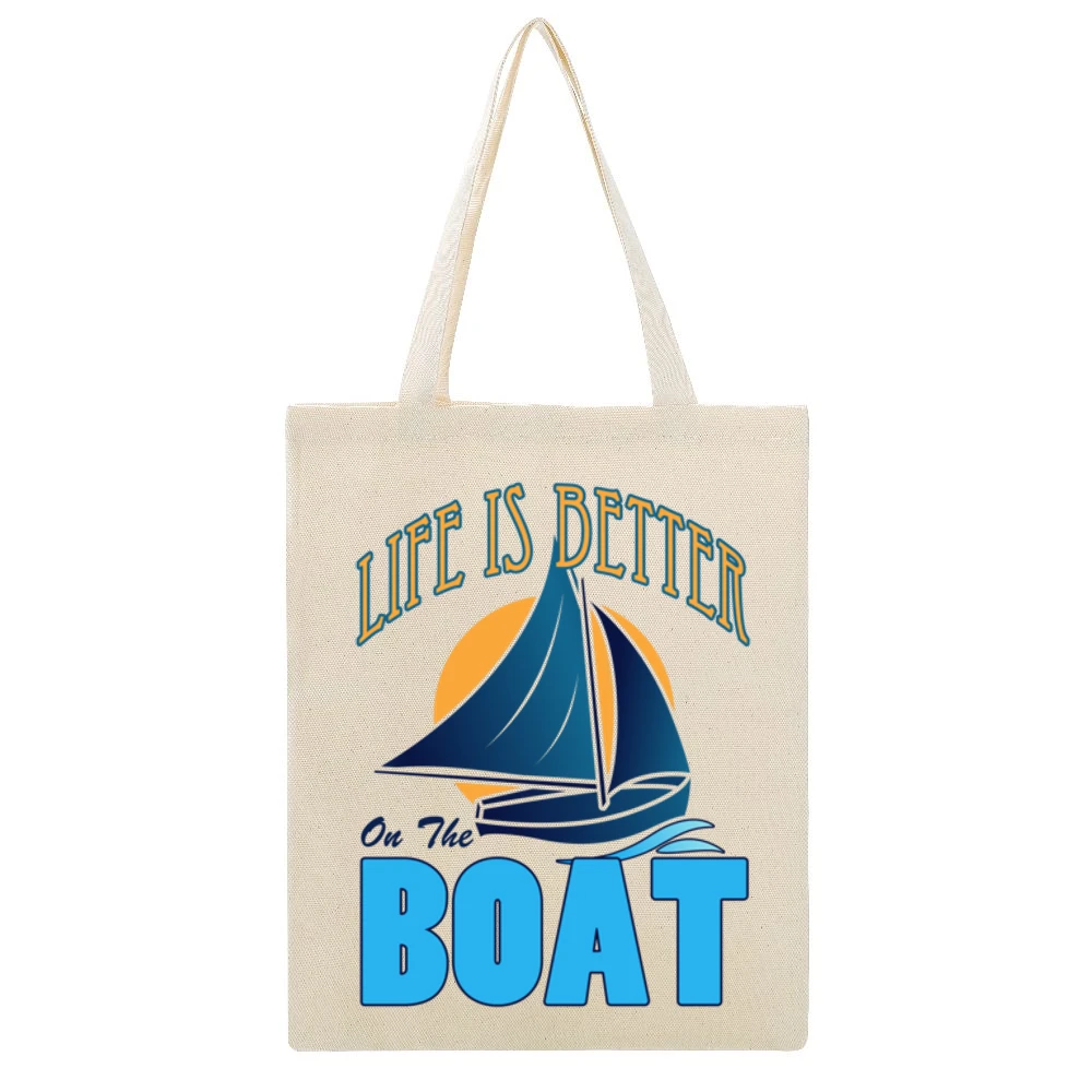 Life Is Better On The Boat Fun Cool Graphic Vacation Sailing Tee Shirt Beige Canvas Tote Shopping Bag