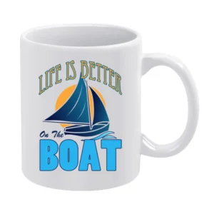 Life Is Better On The Boat Fun Cool Graphic Vacation Sailing Tee Shirt White Mug