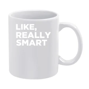 Like Really Smart Funny Donald Trump President Quote White Text T Shir White Mug