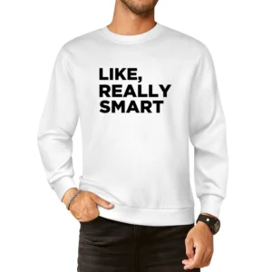 Like Really Smart Funny Donald Trump Quote American President European Size Pullover Sweater