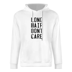 Long Hair Don't Care Cute Fun Graphic Tee Shirt European Size Men Hoodie