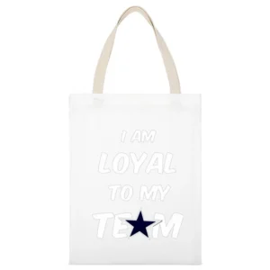 Loyal to my Team Cowboys Tshirt White Canvas Tote Shopping Bag