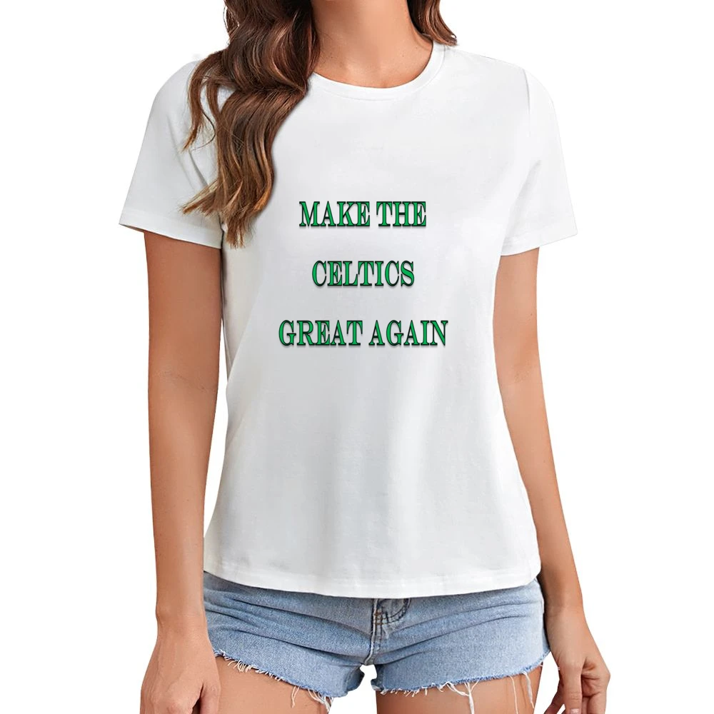 Make the Celtics Great Again Tshirt (all styles and colors available) Asian Size Women Ladies T-shirt