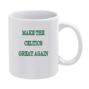 Make the Celtics Great Again Tshirt (all styles and colors available) White Mug