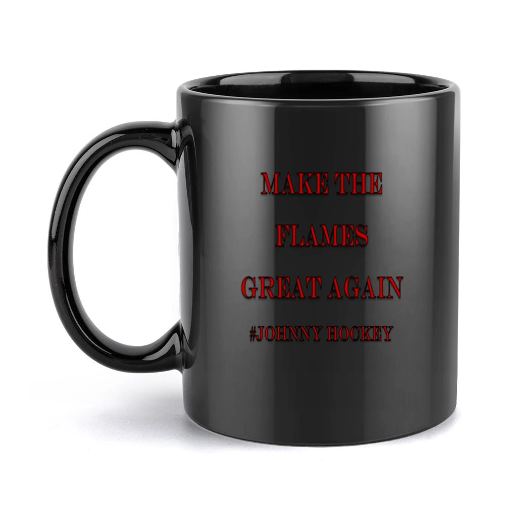 Make the Flames Great Again #Johnny Hockey Tshirt (all styles and colo Black Mug