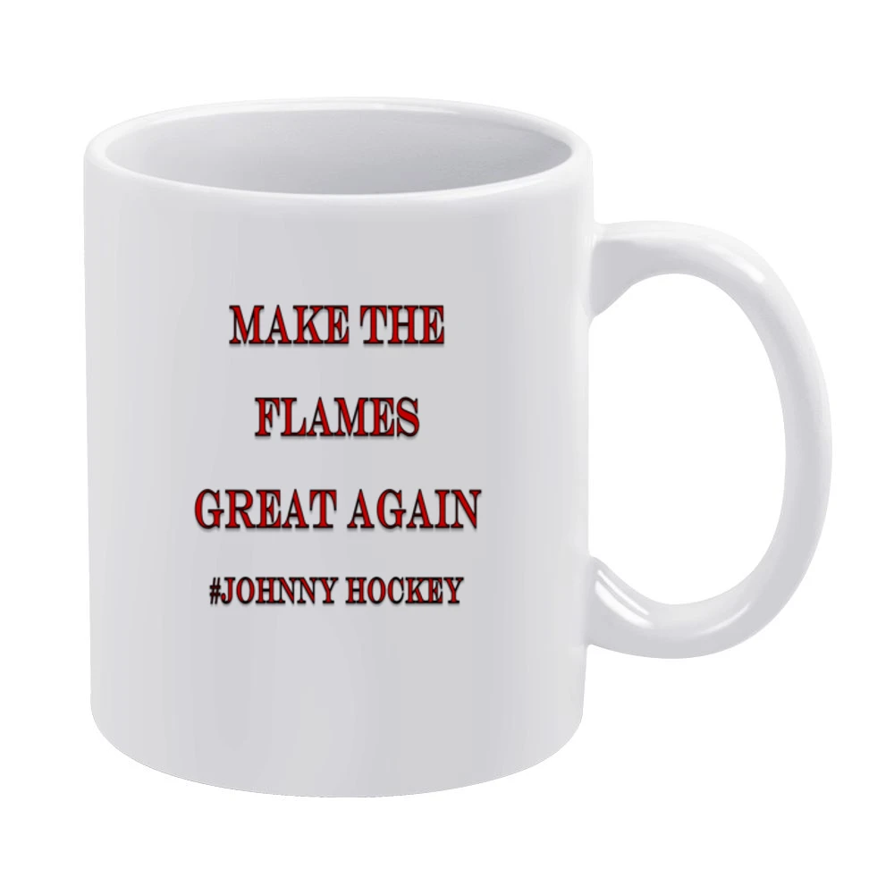 Make the Flames Great Again #Johnny Hockey Tshirt (all styles and colo White Mug