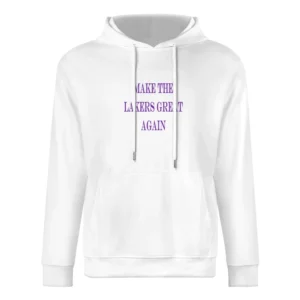 Make the Lakers Great Again Tshirt (all colors and styles available) European Size Men Hoodie
