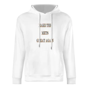 Make the Mets Great Again Tshirt (all styles and colors available) European Size Men Hoodie