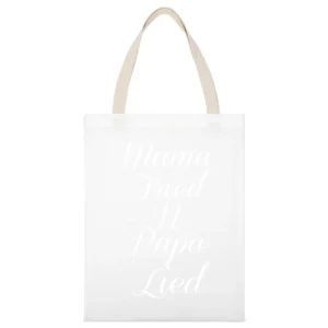 Mama Tried N Papa Lied Funny Southern Country White Canvas Tote Shopping Bag