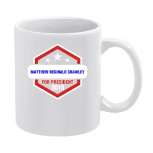 Matthew Reginald Crawley For President 2016 Downton Abbey TV Show T Sh White Mug