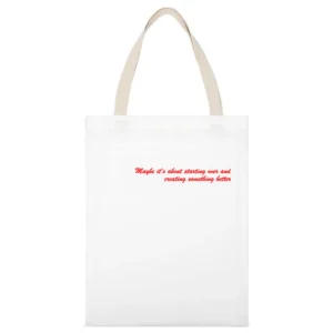 Maybe is not always about trying to fix something broken about startin White Canvas Tote Shopping Bag