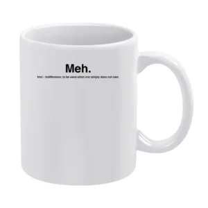 Meh text humor quotes typography White Mug