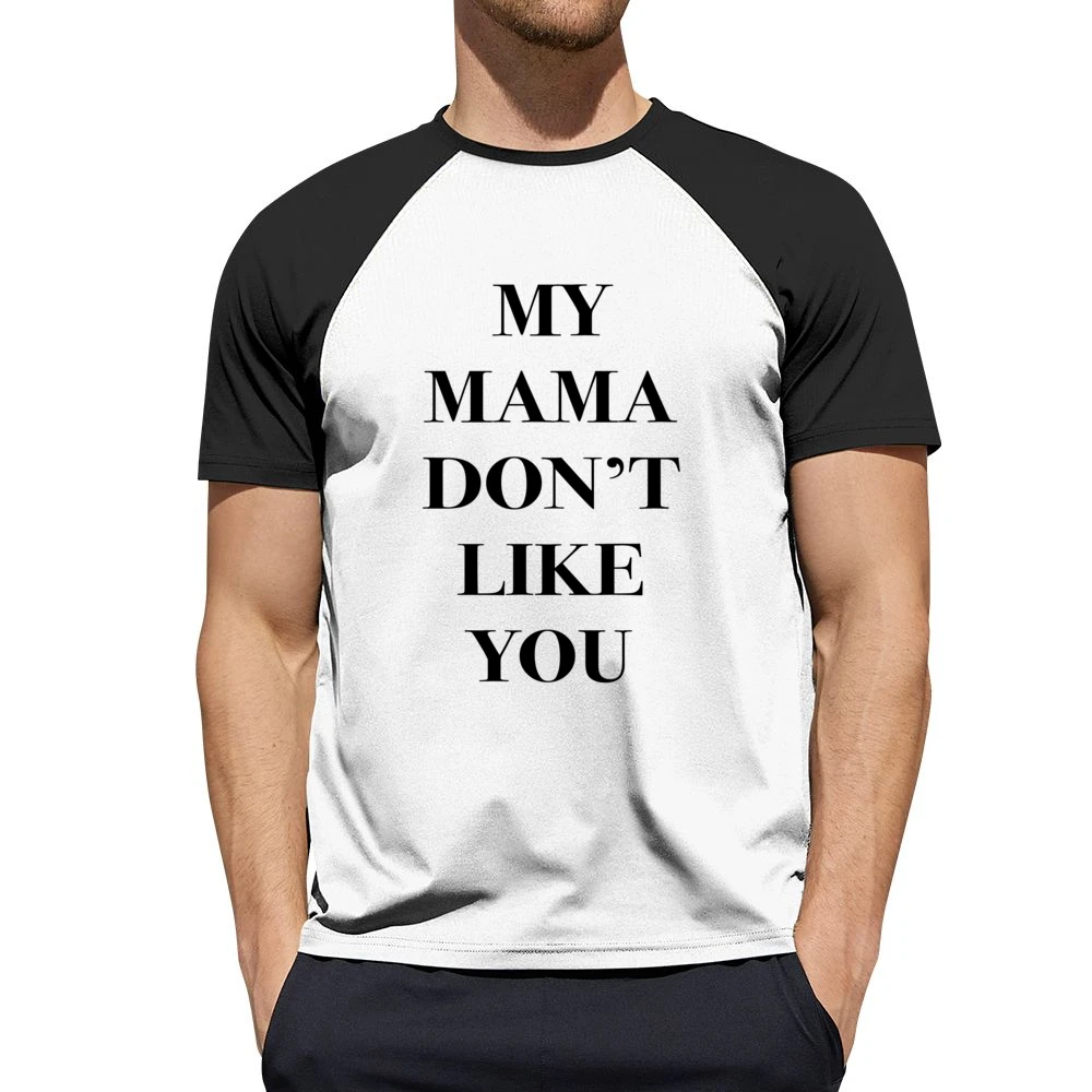 My Mama Dont Like You Funny Popular JB Purpose Music Lyrics Tour Graph Men Short Sleeve T-Shirt