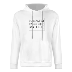 Namastay Home With My Dog Funny Yogi Puppy Lover Graphic Tee Shirt European Size Men Hoodie