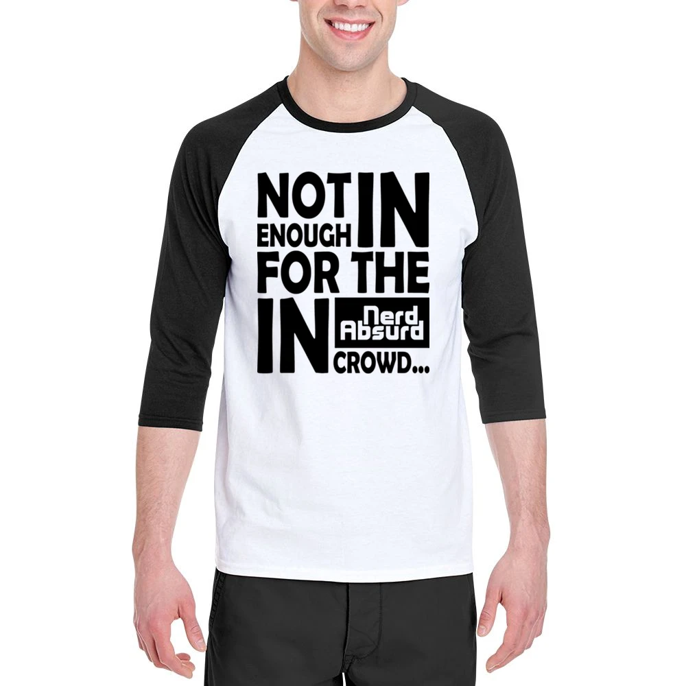 Nerd Absurd not enoug for the geek in crowd Funny Nerdy Men 3/4 Sleeve T-Shirt