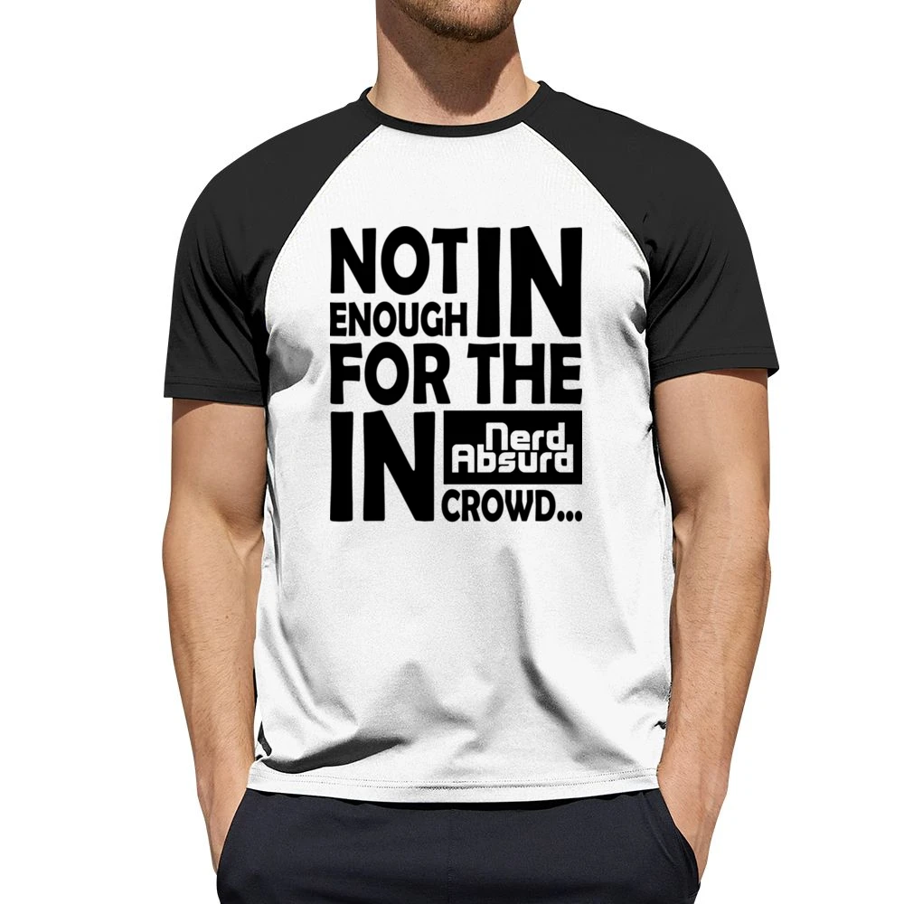 Nerd Absurd not enoug for the geek in crowd Funny Nerdy Men Short Sleeve T-Shirt