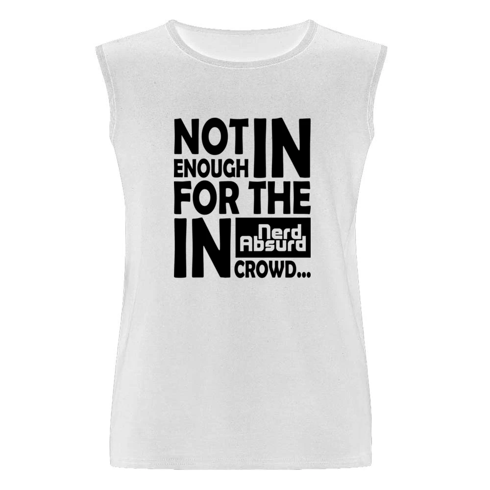 Nerd Absurd not enoug for the geek in crowd Funny Nerdy Men Sleeveless T-Shirt