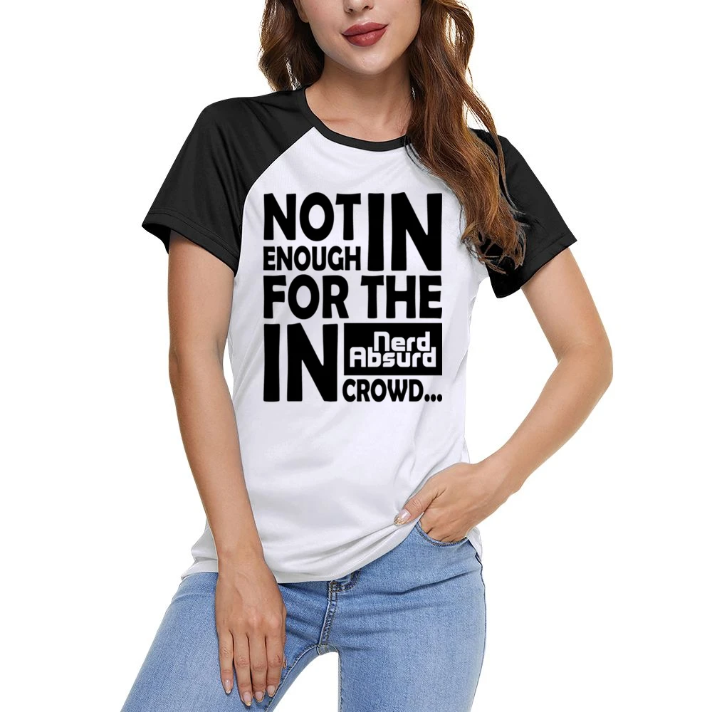 Nerd Absurd not enoug for the geek in crowd Funny Nerdy Women Ladies Short Sleeve T-Shirt