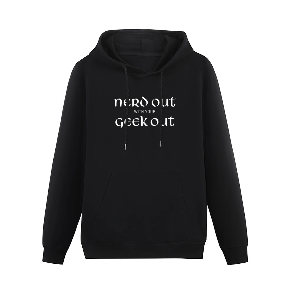 Nerd out with your geek out white text Men Hoodie With Pocket