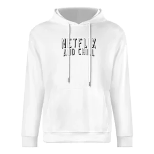 Netflix And Chill Fun TV Binge Watch European Size Men Hoodie