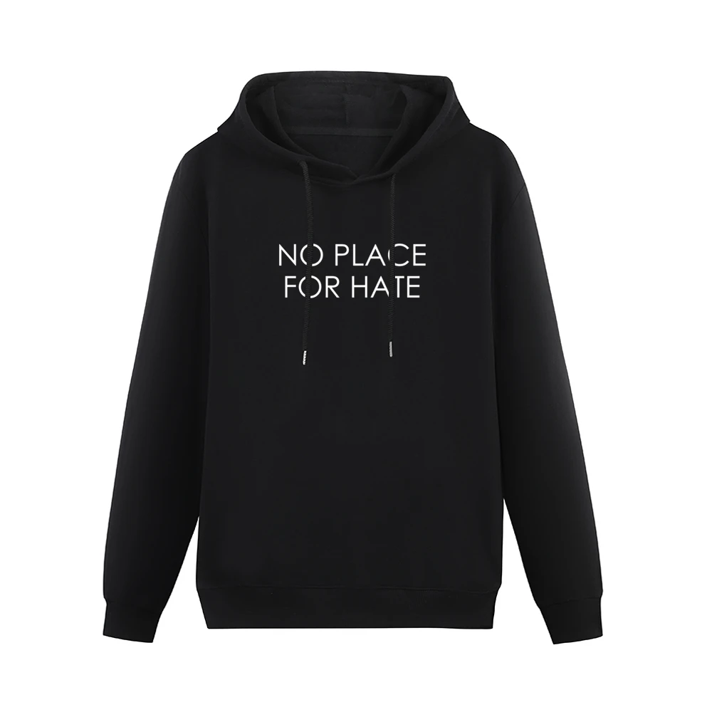 No Place For Hate Political World Love Each Other Graphic Men Hoodie Without Pocket