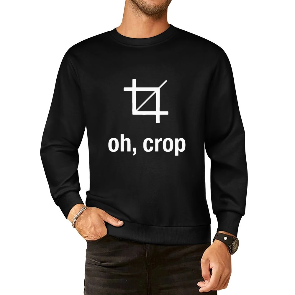 Oh Crop Funny Graphic Designer Artist Photoshop Joke European Size Pullover Sweater