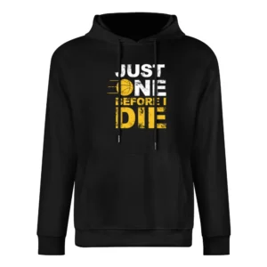 One before I die European Size Men Hoodie
