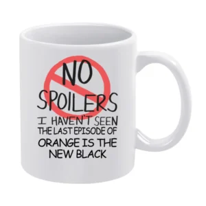 Orange Is The New Black No Spoilers Last Episode Tv Funny White Mug