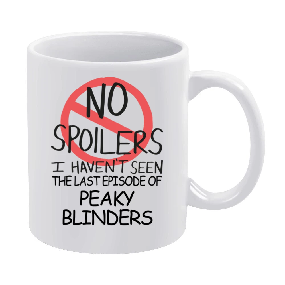 Peaky Blinders No Spoilers Last Episode Tv Funny White Mug