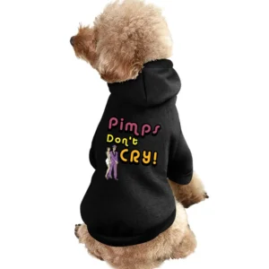 Pimps Dont Cry The Other Guy Movie Quote Pet Apparel Clothes