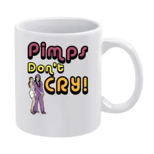 Pimps Dont Cry The Other Guy Movie Quote White Mug