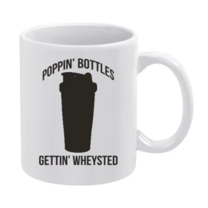 Poppin Bottles Getting Wheysted Funny Workout Fitness Whey Wasted T Sh White Mug