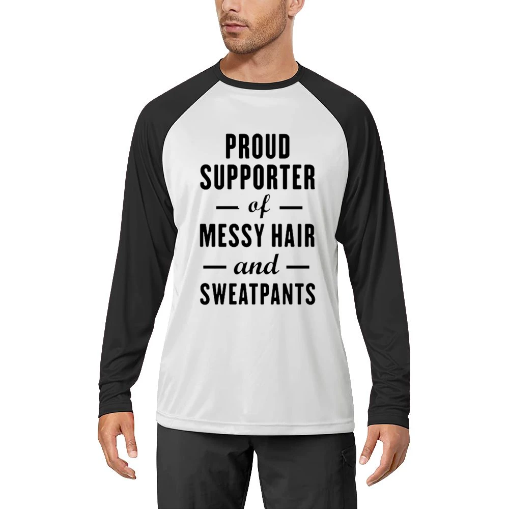 Proud Supporter Of Messy Hair And Sweatpants Fun Graphic Tee Shirt Men Long Sleeve T-Shirt