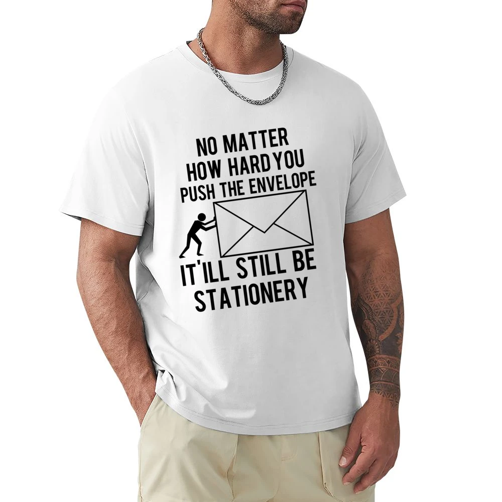 Push The Envelope It Will Still Be Stationery Funny Play On Words Grap Premium Men T-shirt