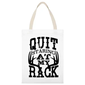 Quit Staring At My Rack Funny Girls Deer Antler Hunter Graphic White Canvas Tote Shopping Bag