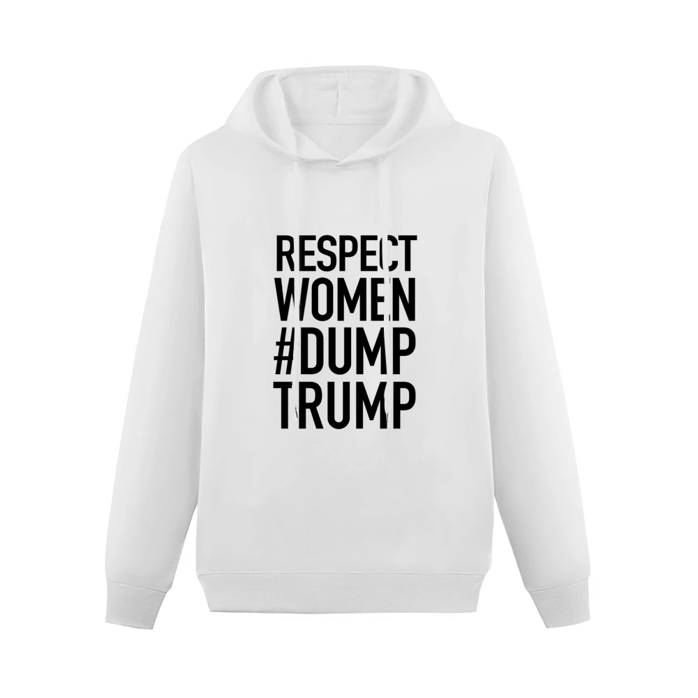 Respect Women Dump Trump Political Tess Holliday Celebrity Graphic T S Men Hoodie Without Pocket