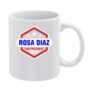 Rosa Diaz For President 2016 Brooklyn Nine-Nine TV Show White Mug