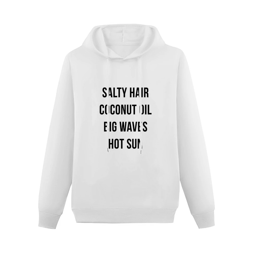 Salty Hair Coconut Oil Big Waves Hot Sun Fun Summer Lovin Graphic T Sh Men Hoodie Without Pocket