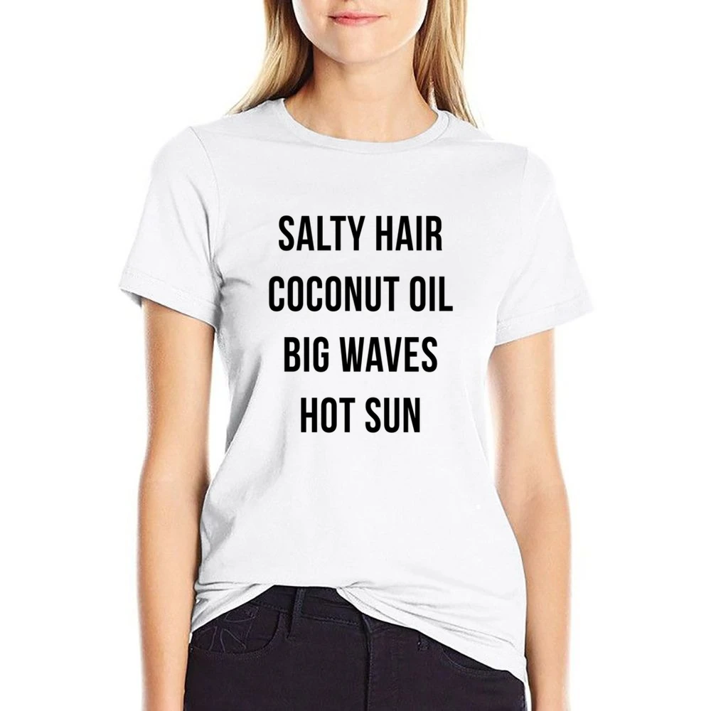 Salty Hair Coconut Oil Big Waves Hot Sun Fun Summer Lovin Graphic T Sh US Size Women Ladies T-shirt