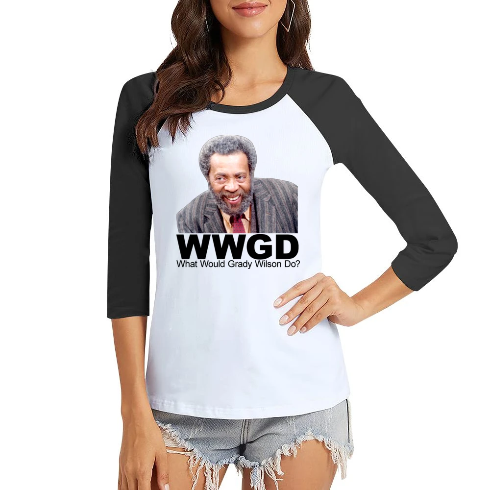 Sanford And Son What Would Grady Wilson Do Women Ladies 3-4 Sleeve T-Shirt