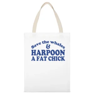 Save The Whales And Harpoon A Fat Chick Funny Sex White Canvas Tote Shopping Bag