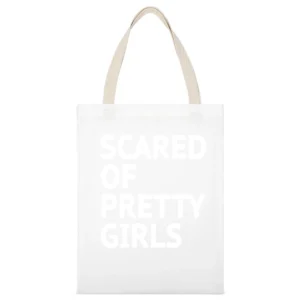 Scared Of Pretty Girls Funny Geek Nerd Popular Hipster Graphic White Canvas Tote Shopping Bag