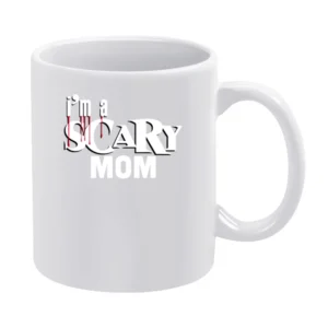 Scary Mom Tshirt (all Styles And Colors Available) White Mug
