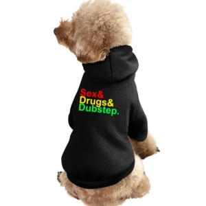 Sex and Drugs and Dubstep Music Pet Apparel Clothes