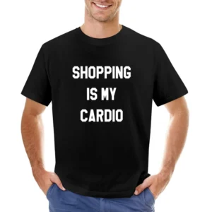 Shopping Is My Cardio Fun Fitness Workout Graphic Tee Shirt Asian Size Men T-Shirt